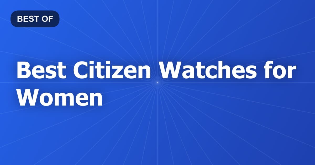Best Citizen Watches for Women