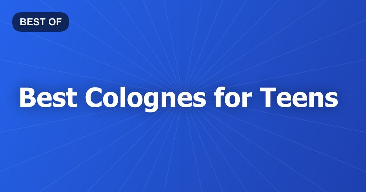 Best Colognes for Teens