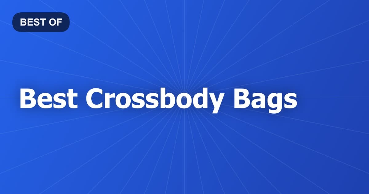 Best Crossbody Bags