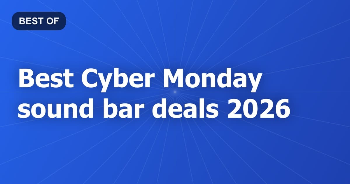 Best Cyber Monday sound bar deals 2026