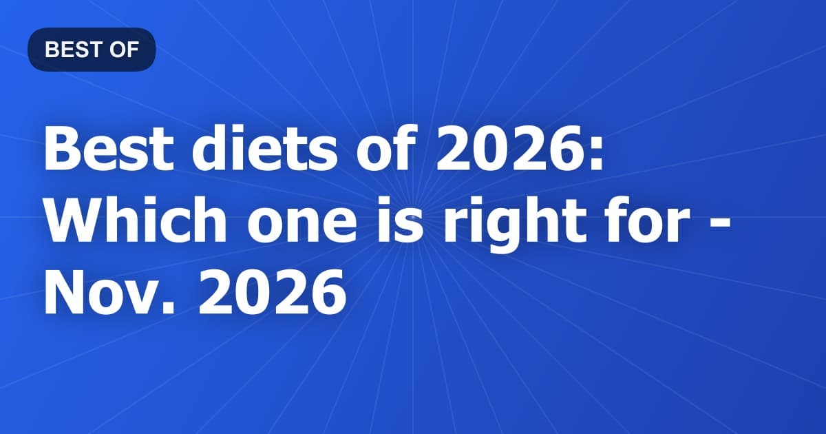 Best diets of 2026: Which one is right for - Nov. 2026