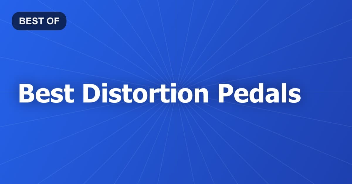 Best Distortion Pedals