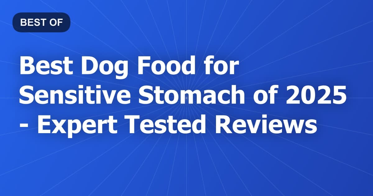 Best Dog Food for Sensitive Stomach of 2026 - Expert Tested Reviews