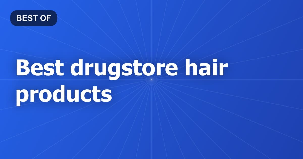 Best drugstore hair products