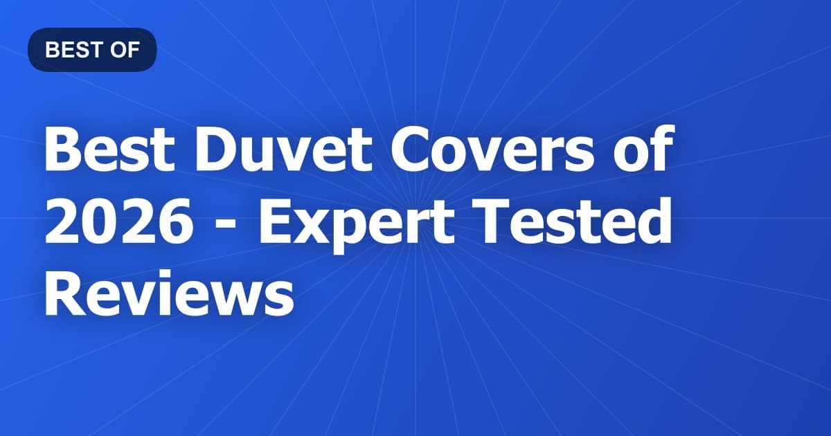 Best Duvet Covers of 2026 - Expert Tested Reviews