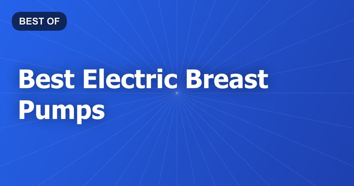 Best Electric Breast Pumps