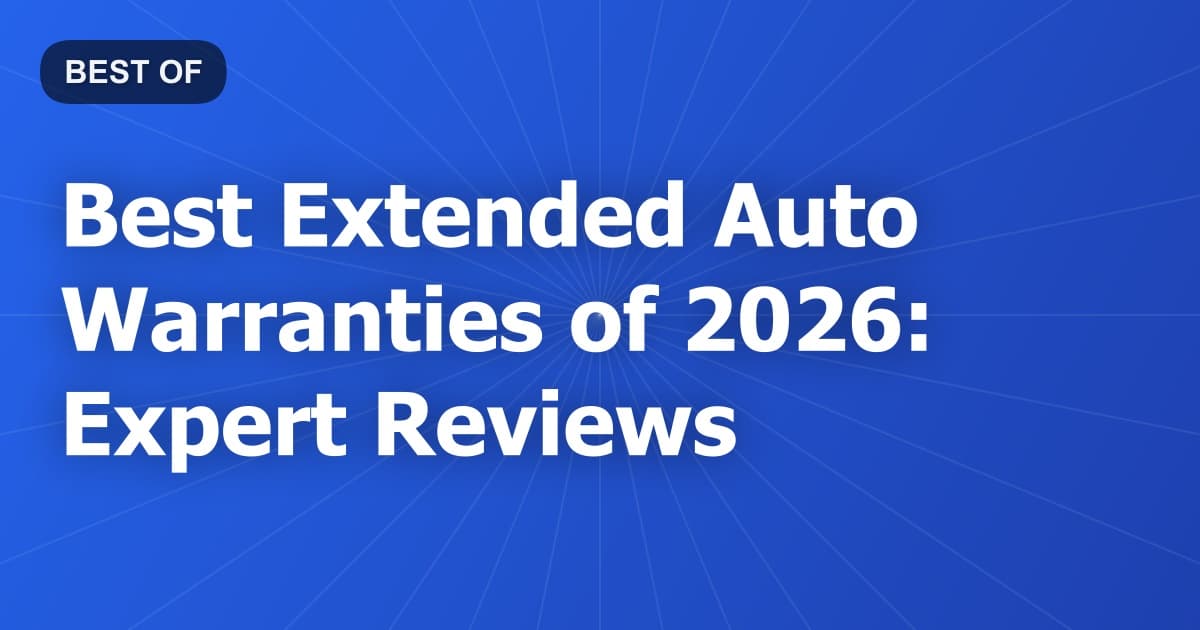 Best Extended Auto Warranties of 2026: Expert Reviews