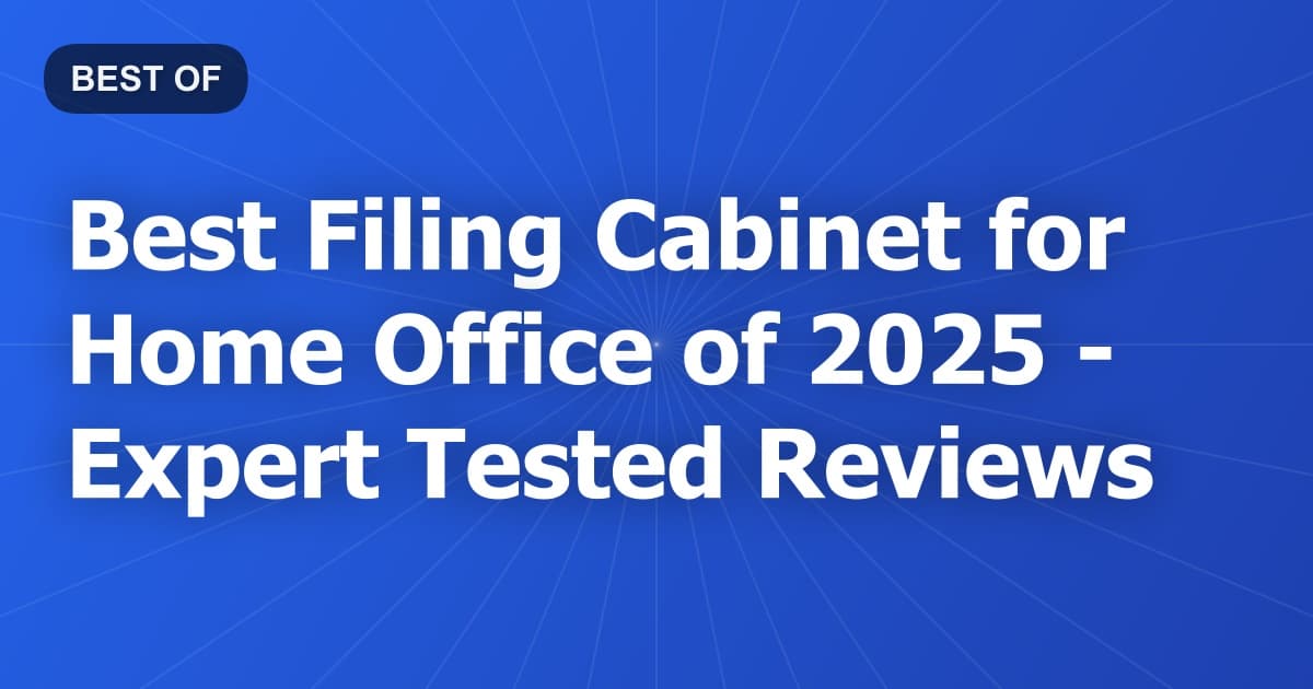 Best Filing Cabinet for Home Office of 2026 - Expert Tested Reviews