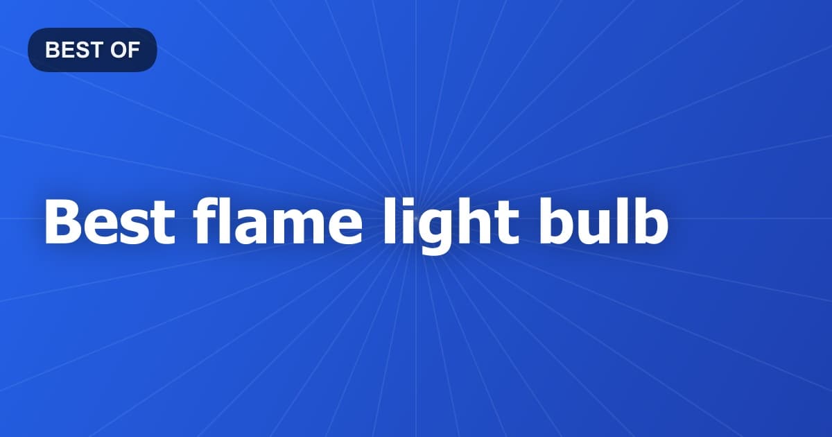 Best flame light bulb