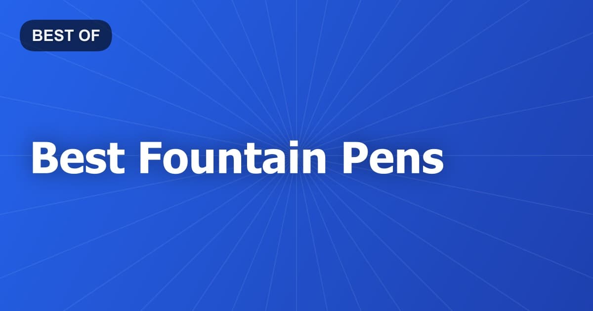 Best Fountain Pens