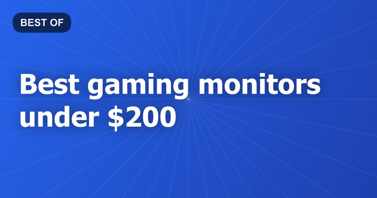 Best gaming monitors under $200