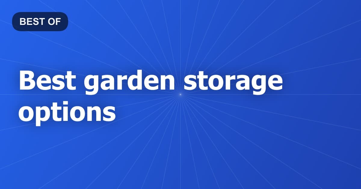 Best garden storage options