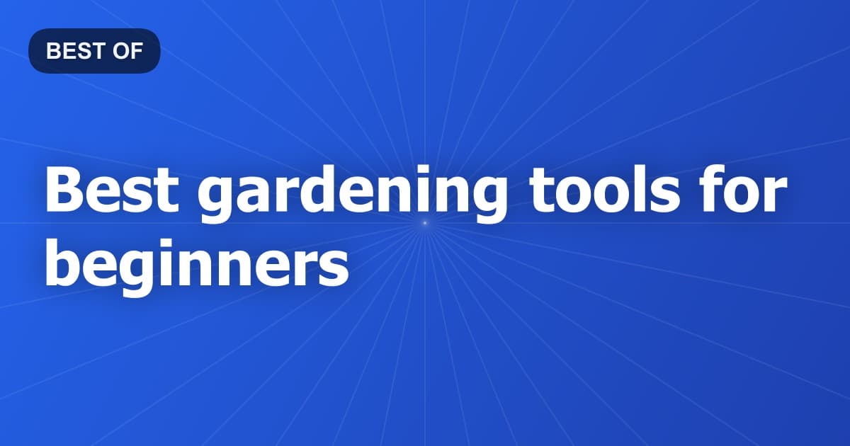 Best gardening tools for beginners