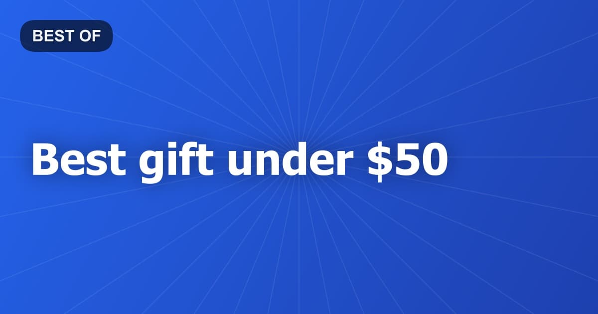 Best gift under $50