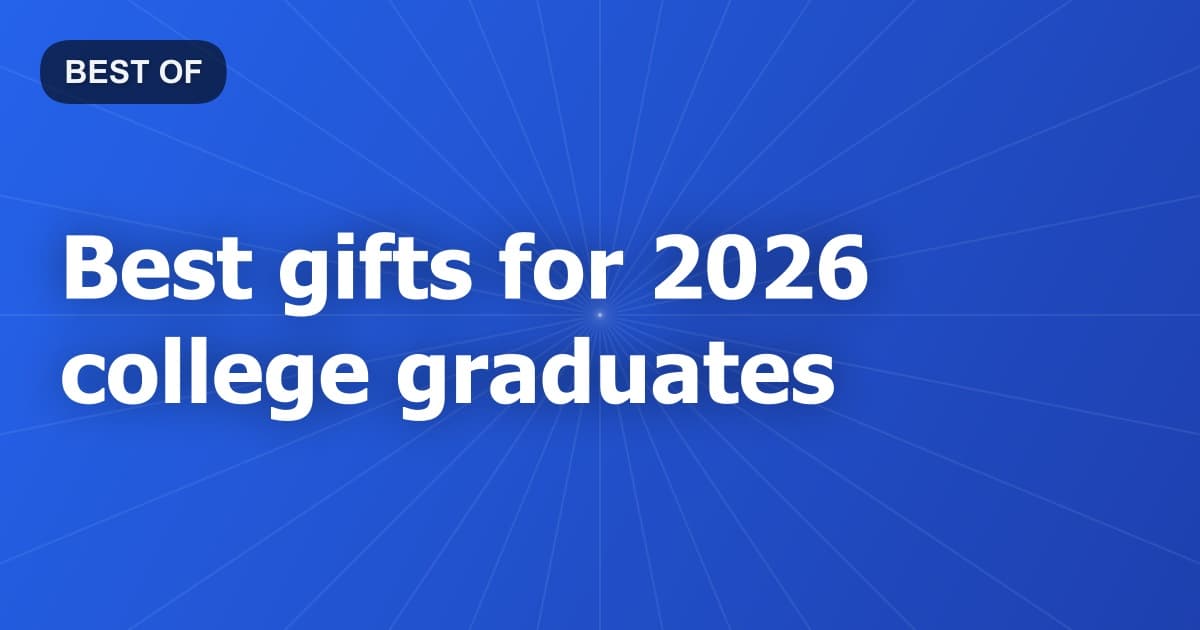 Best gifts for 2026 college graduates