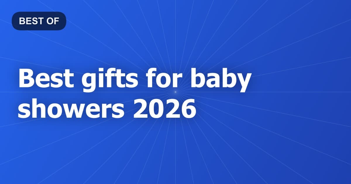 Best gifts for baby showers 2026