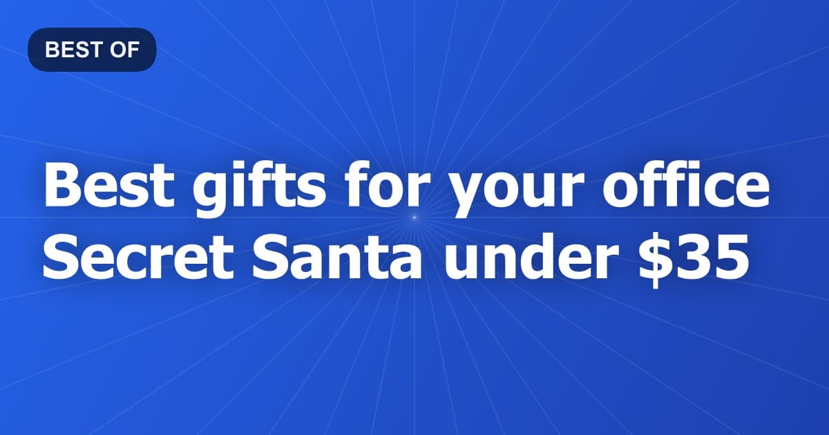 Best gifts for your office Secret Santa under $35