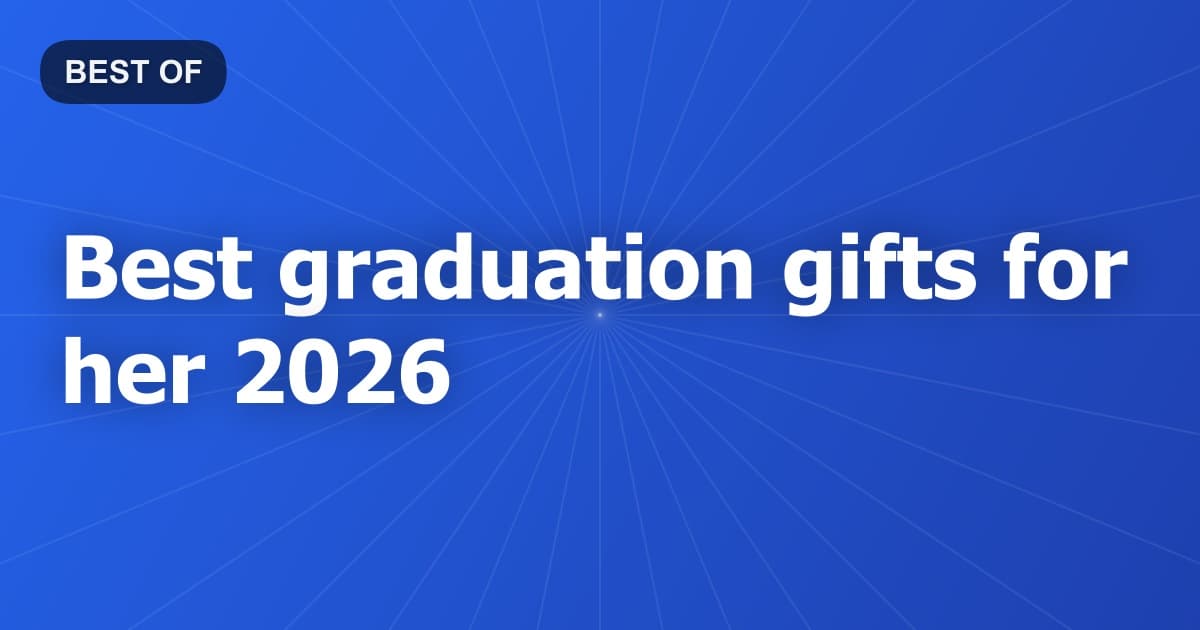 Best graduation gifts for her 2026