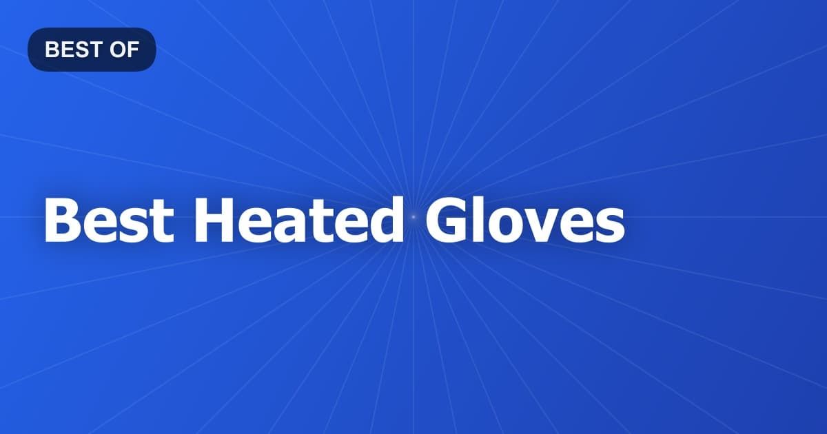 Best Heated Gloves