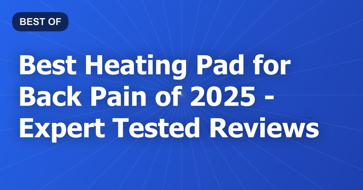 Best Heating Pad for Back Pain of 2026 - Expert Tested Reviews