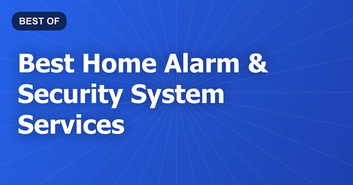 Best Home Alarm & Security System Services