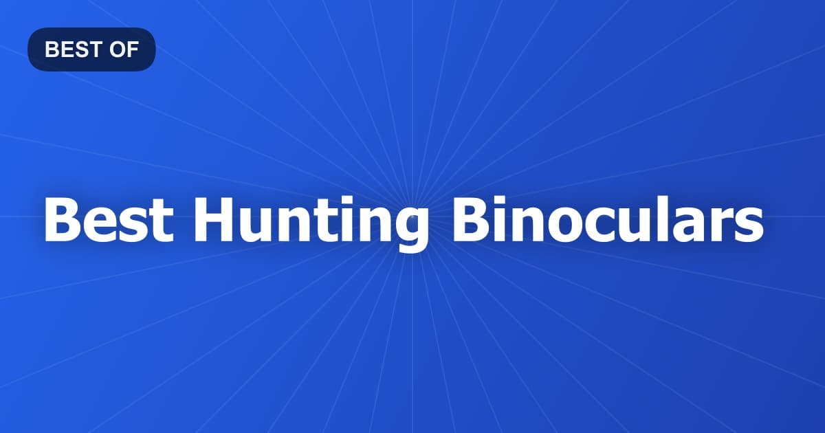 Best Hunting Binoculars