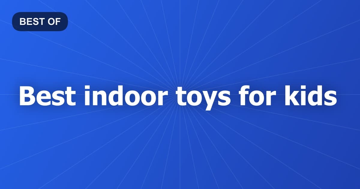 Best indoor toys for kids