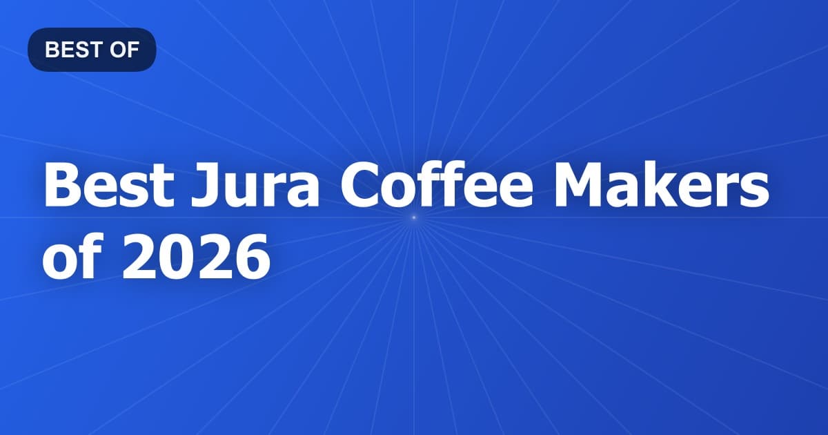 Best Jura Coffee Makers of 2026