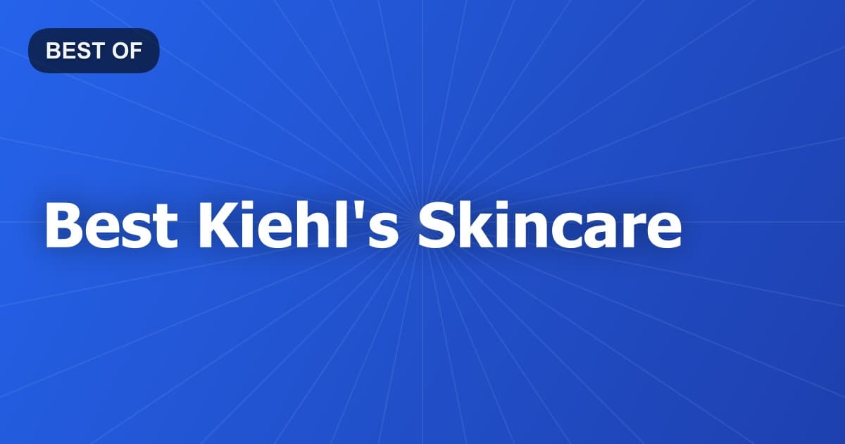 Best Kiehl's Skincare