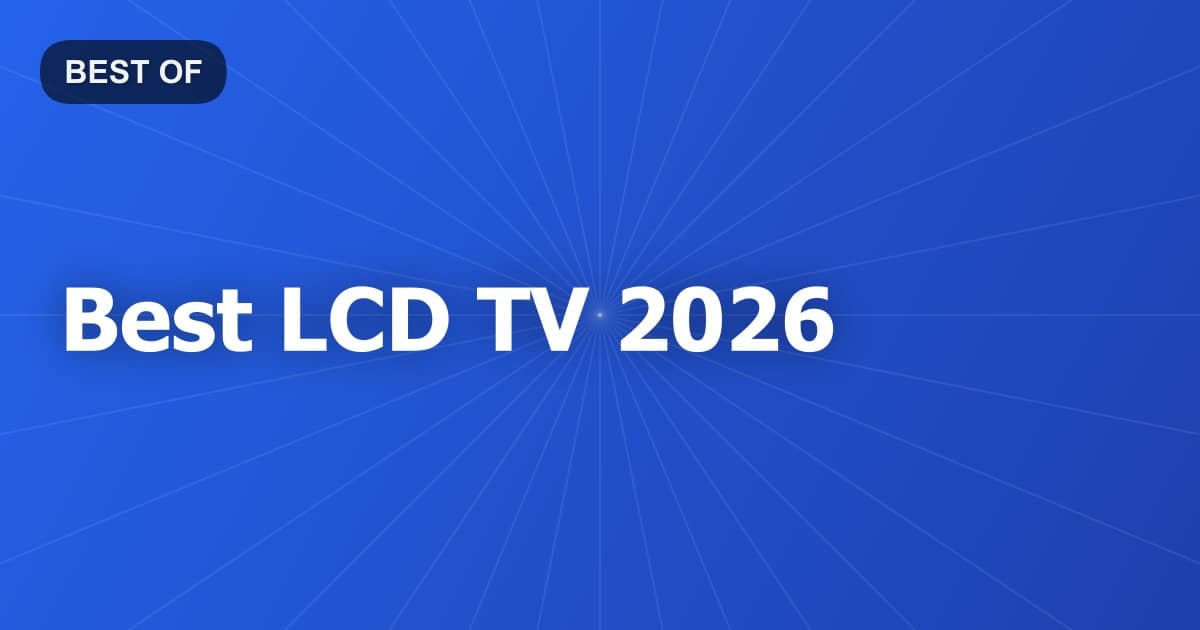 Best LCD TV 2026
