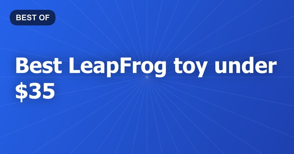 Best LeapFrog toy under $35