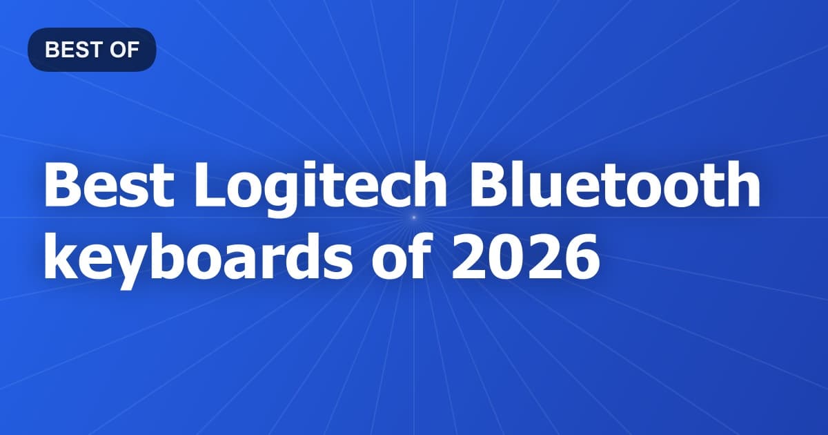 Best Logitech Bluetooth keyboards of 2026