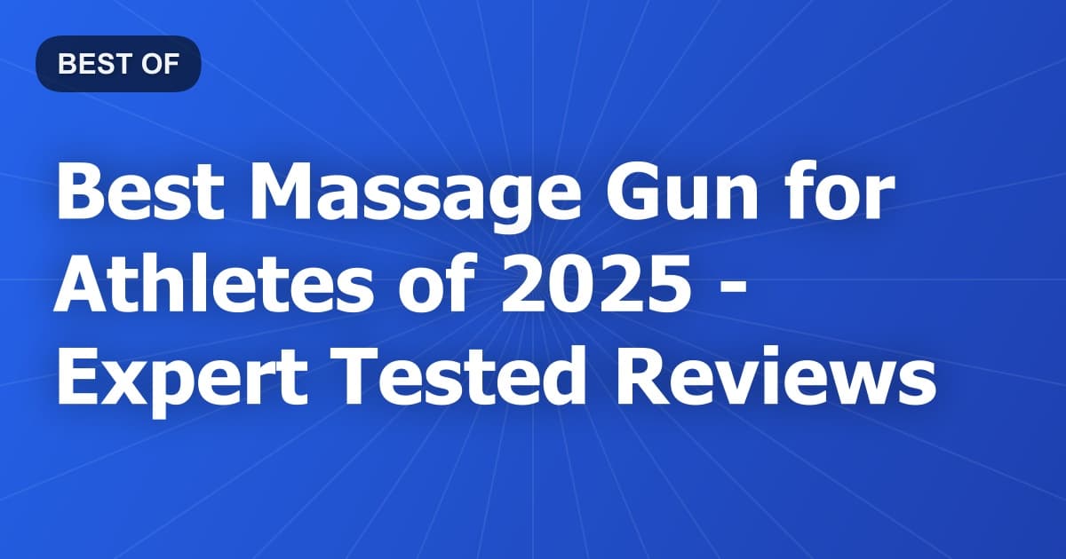 Best Massage Gun for Athletes of 2026 - Expert Tested Reviews