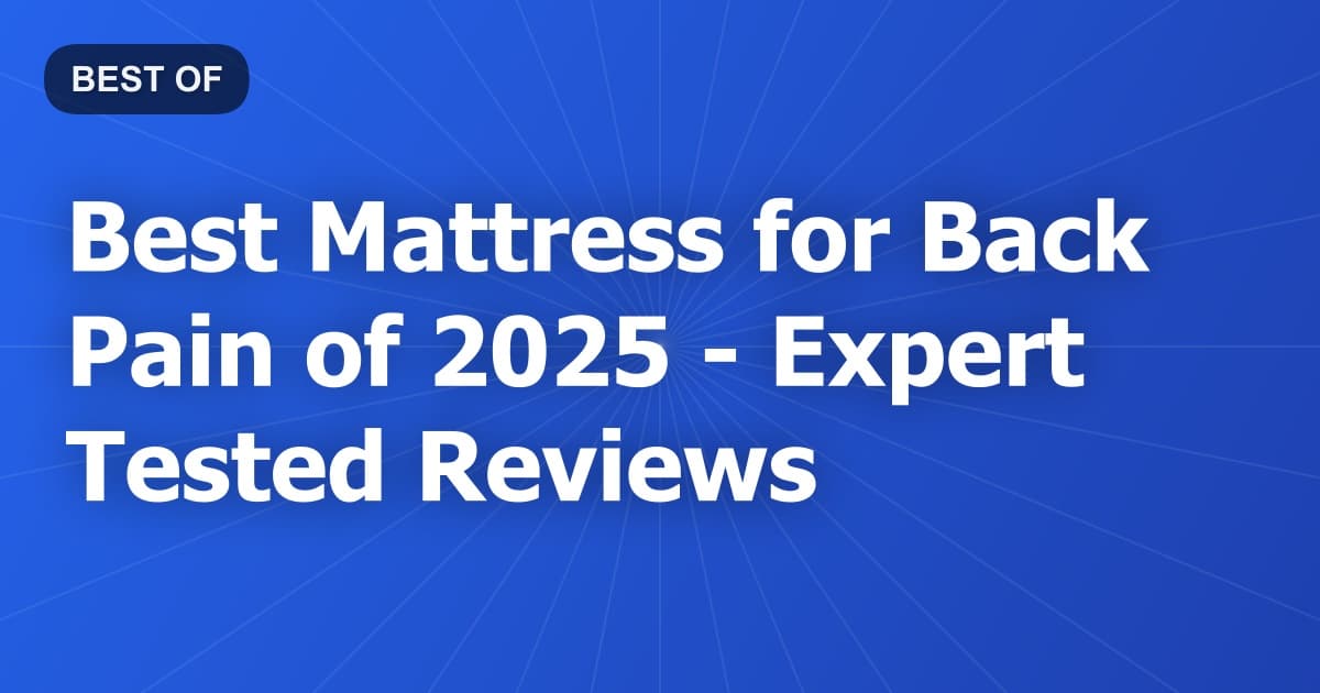 Best Mattress for Back Pain of 2026 - Expert Tested Reviews