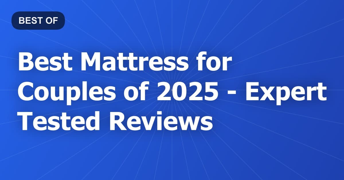 Best Mattress for Couples of 2026 - Expert Tested Reviews