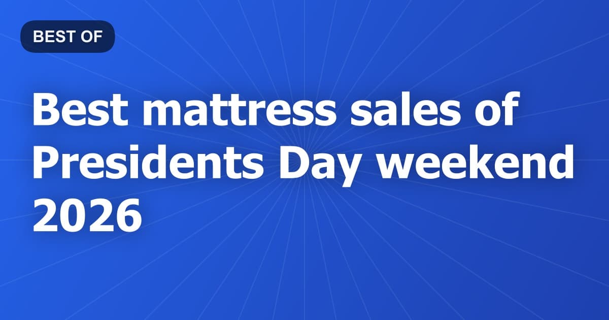 Best mattress sales of Presidents Day weekend 2026