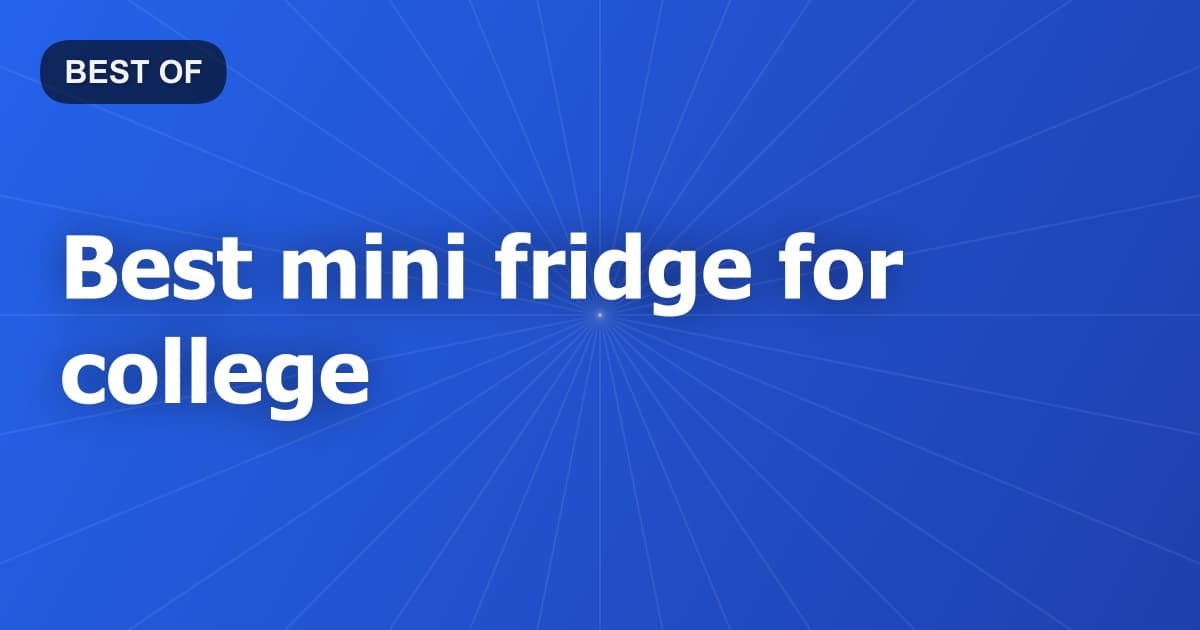Best mini fridge for college