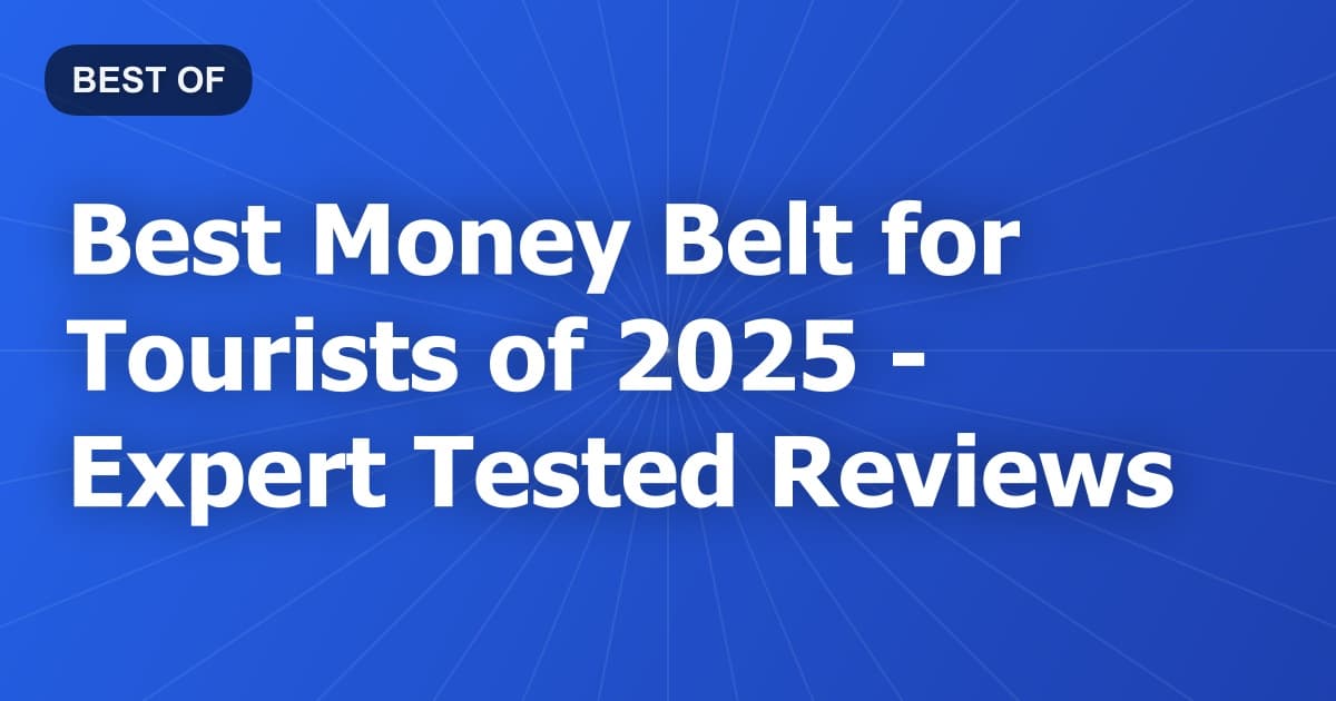 Best Money Belt for Tourists of 2026 - Expert Tested Reviews