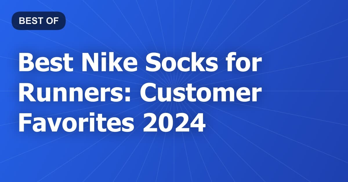 Best Nike Socks for Runners: Customer Favorites 2024