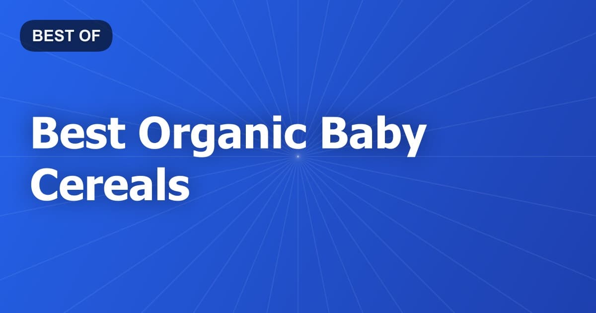 Best Organic Baby Cereals