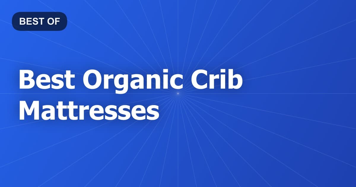Best Organic Crib Mattresses
