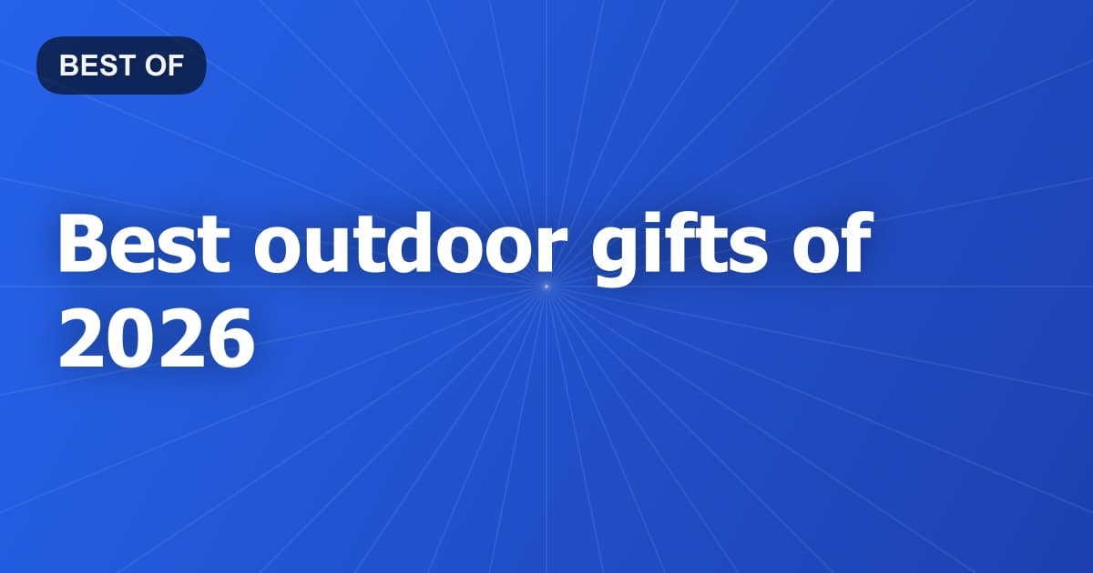 Best outdoor gifts of 2026
