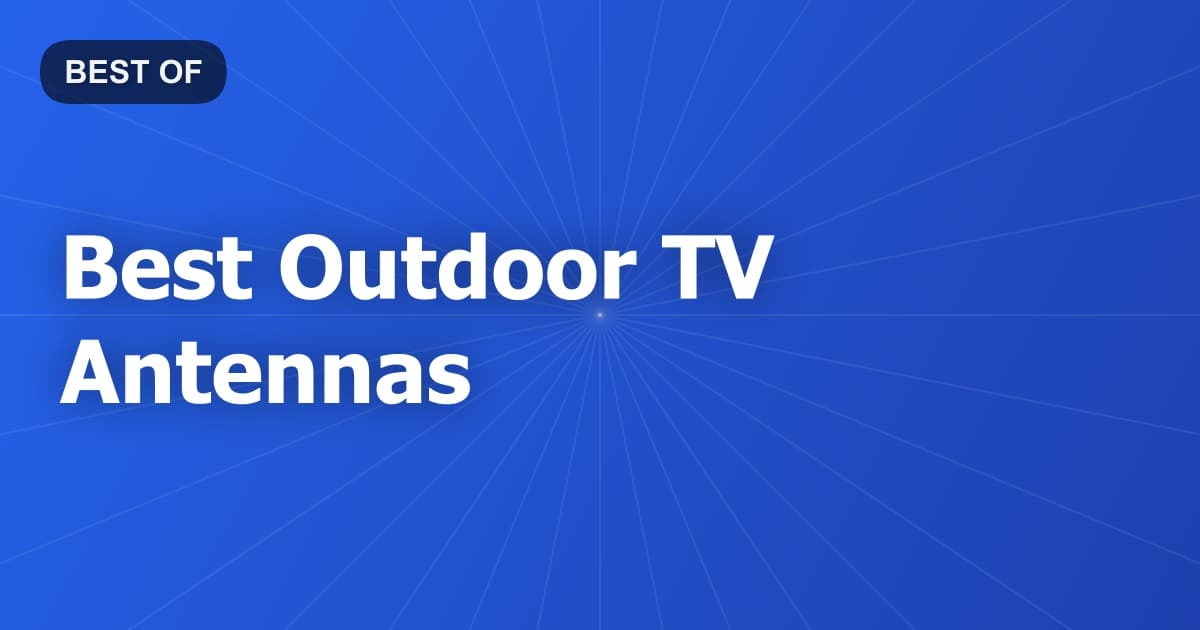 Best Outdoor TV Antennas