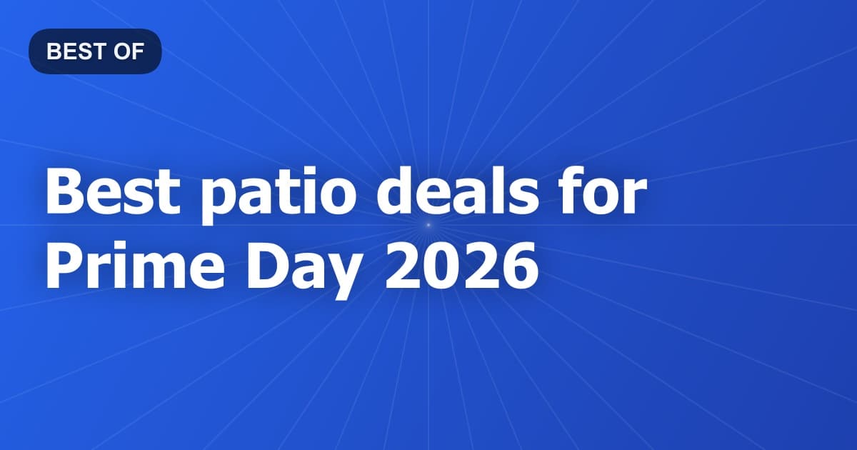 Best patio deals for Prime Day 2026