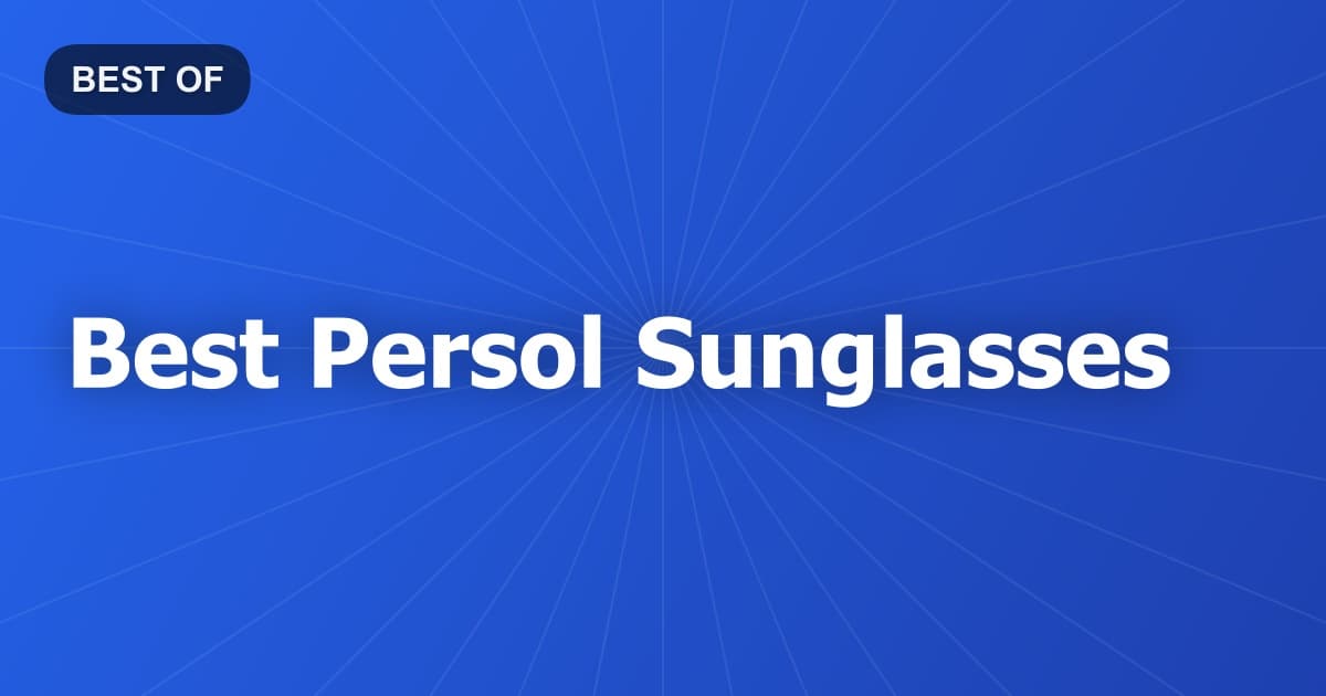 Best Persol Sunglasses