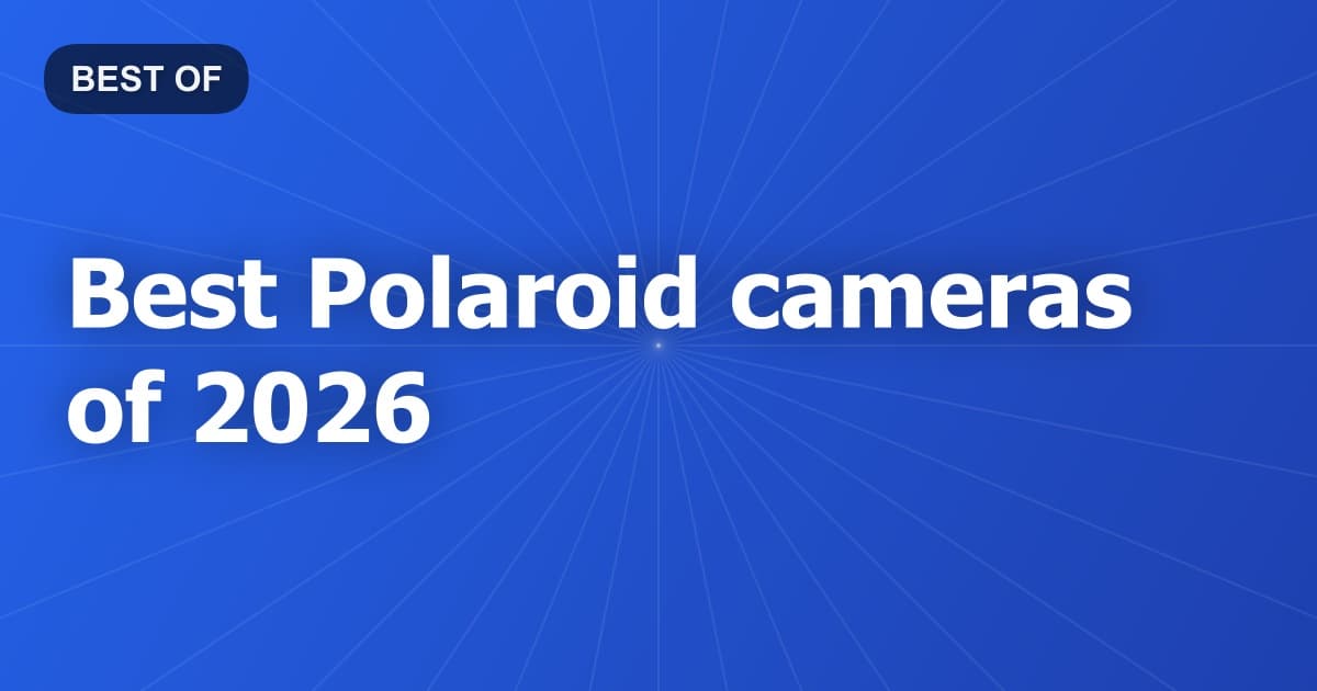 Best Polaroid cameras of 2026