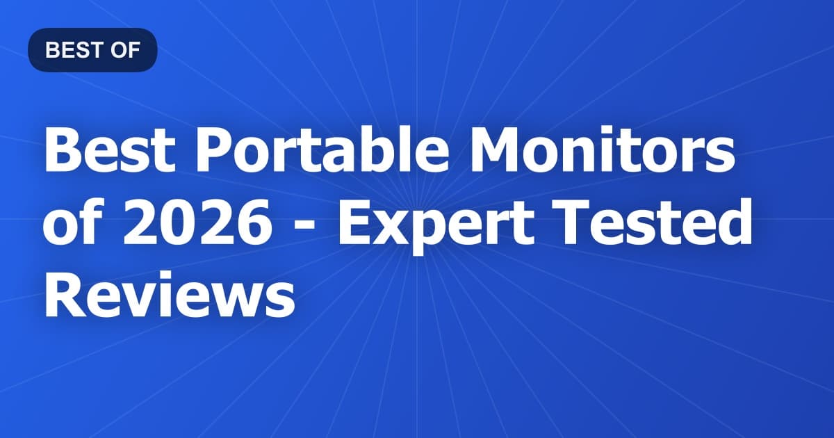 Best Portable Monitors of 2026 - Expert Tested Reviews