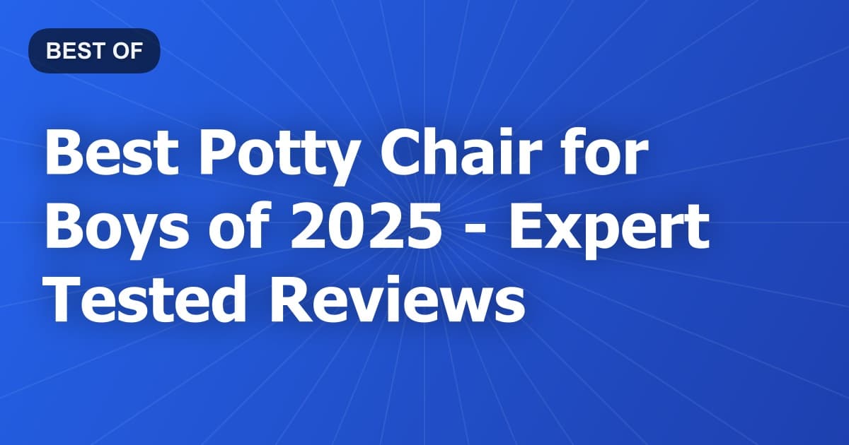 Best Potty Chair for Boys of 2026 - Expert Tested Reviews
