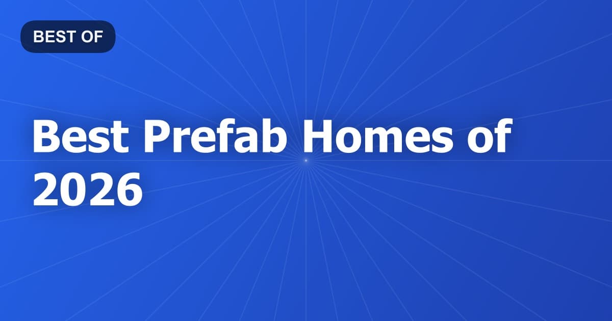 Best Prefab Homes of 2026