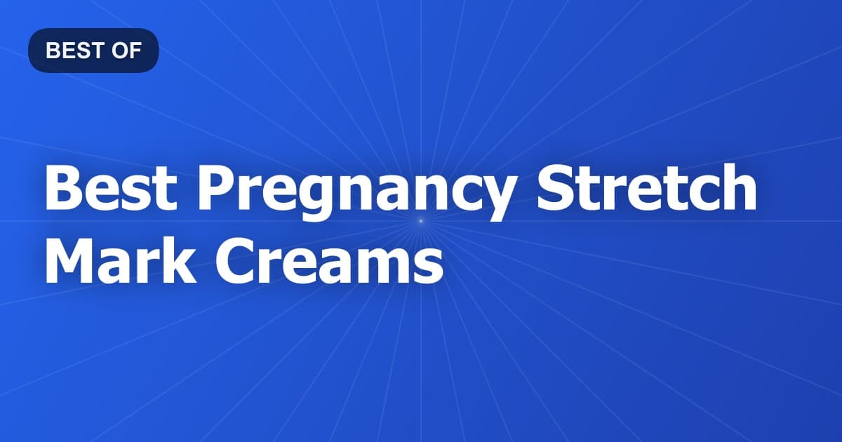 Best Pregnancy Stretch Mark Creams